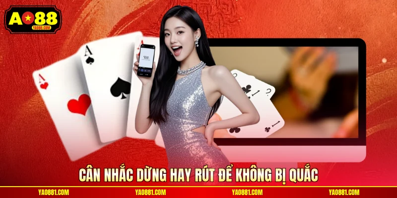 Cân nhắc dừng hay rút để không bị quắc