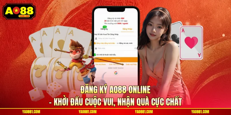 Đăng Ký AO88 Online - Khởi Đầu Cuộc Vui, Nhận Quà Cực Chất