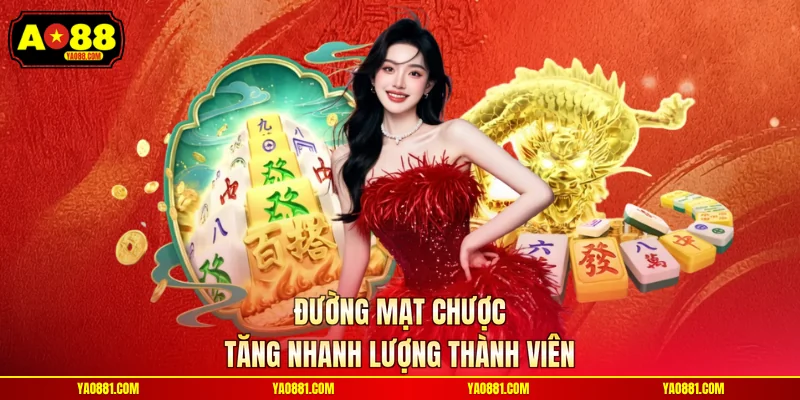 Đường Mạt Chược tăng nhanh lượng thành viên