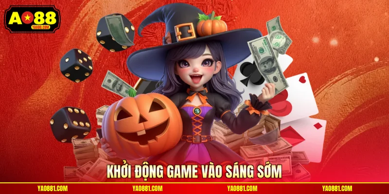 Khởi động game vào sáng sớm