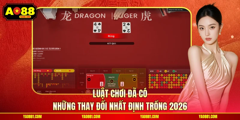 Luật chơi đã có những thay đổi nhất định tRồng 2026